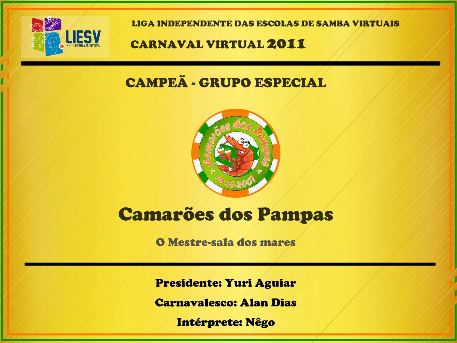 Acadêmicos do Setor 1 - Campeão do Carnaval Virtual 2010 - LIESV - Grupo Especial