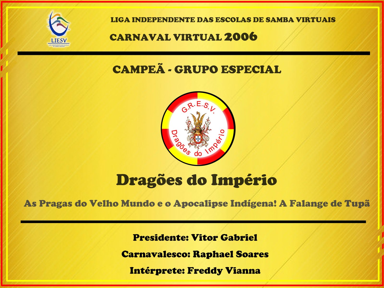 Tradição de Pilares - Campeão do Carnaval Virtual 2003 - LIESV - Grupo Especial