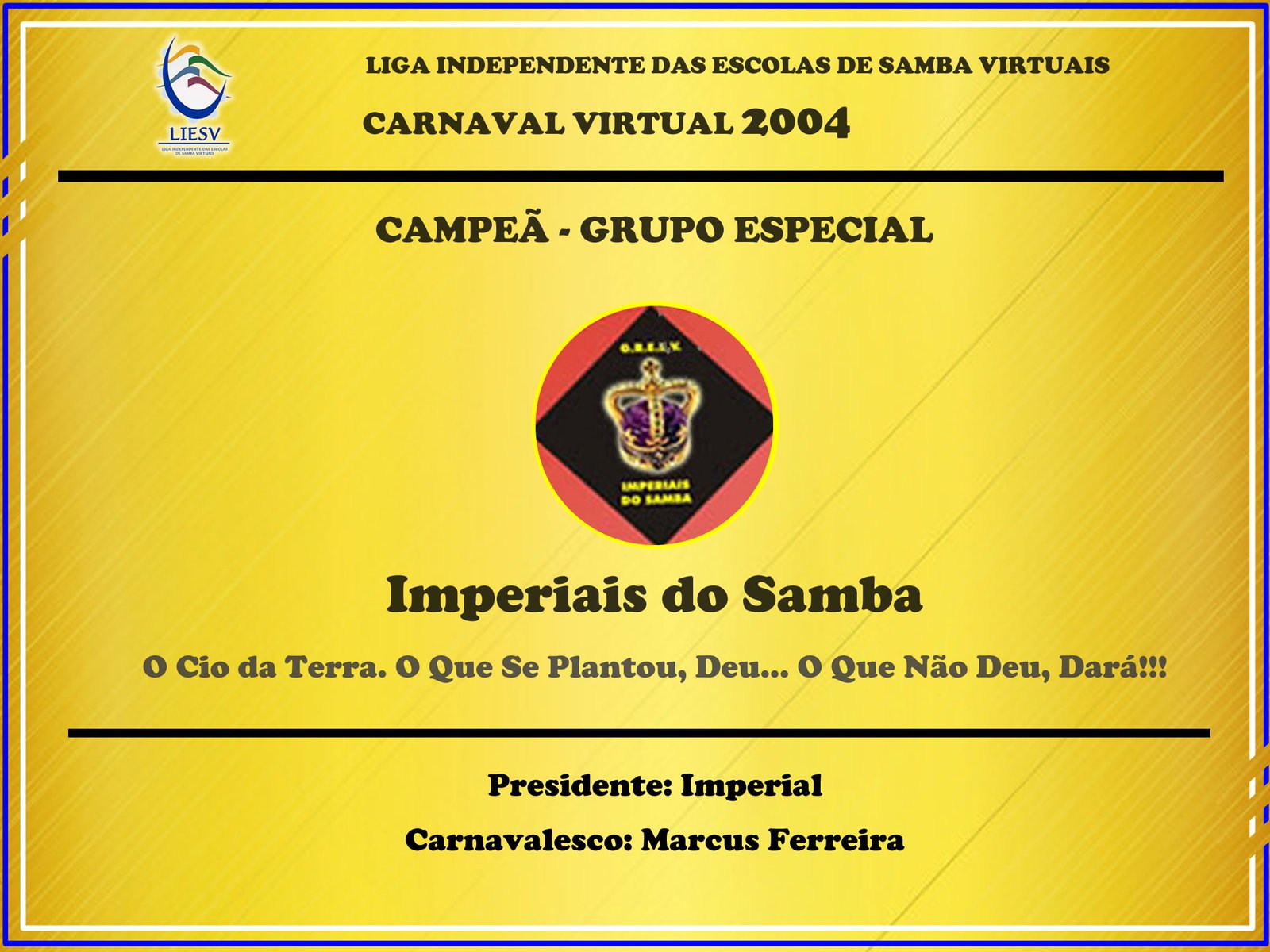 Imperiais do Samba - Campeão do Carnaval Virtual 2004 - LIESV - Grupo Especial