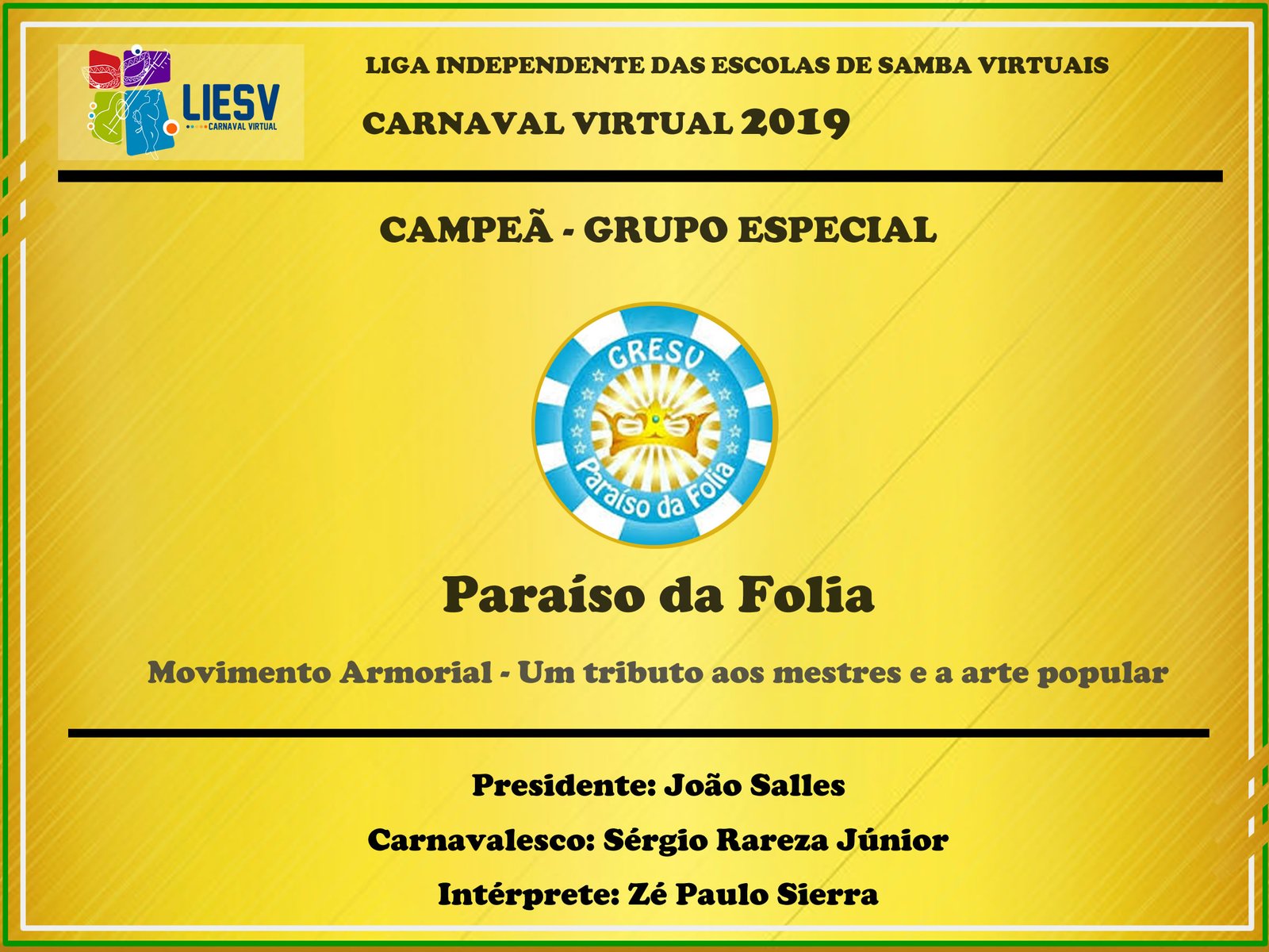 Paraíso da Folia - Campeão do Carnaval Virtual 2019 - LIESV - Grupo Especial